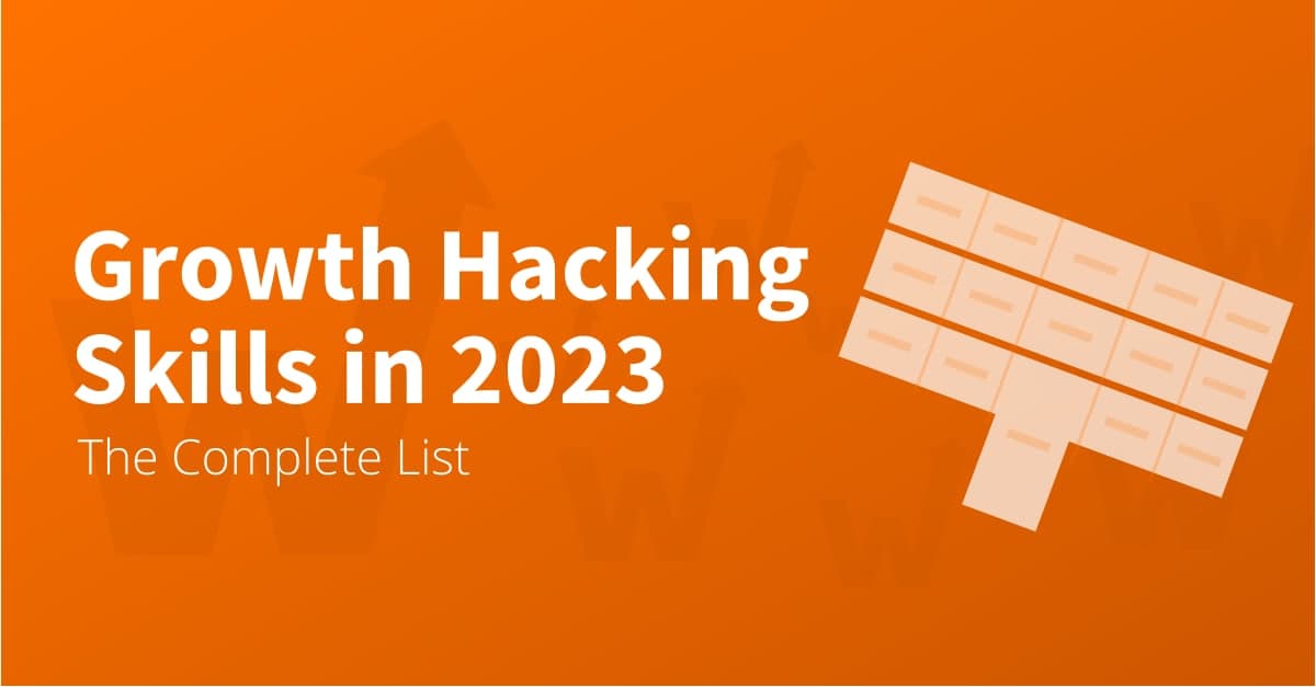 Growth Hacking Skills 2026: All Essential Skills For Growth Hackers
