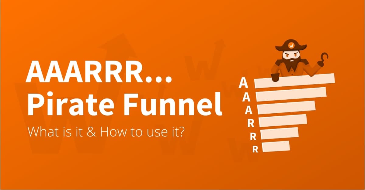 What is the Pirate Funnel (AAARRR) + How to apply it in 5 quick steps